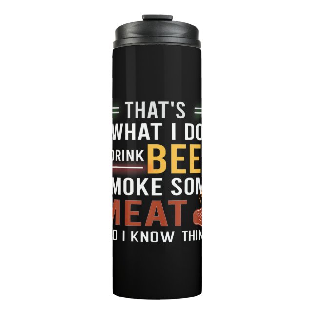 Bier Drinker Ich trinke Bier rauchen etwas Fleisch Thermosbecher (Vorderseite)