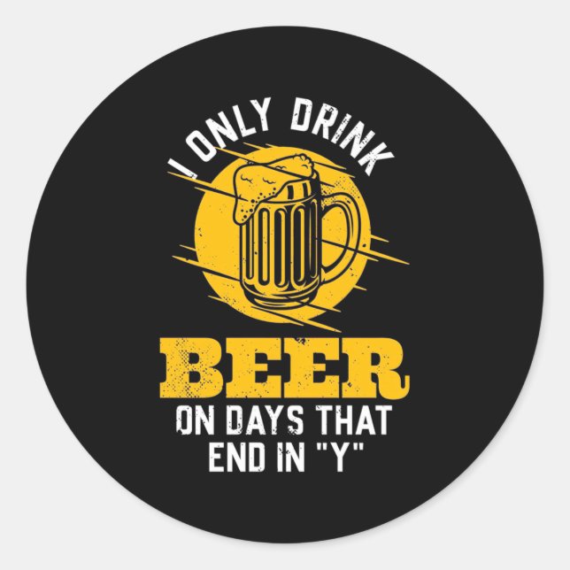 Bier Drinker Ich trinke nur Bier Runder Aufkleber (Vorderseite)