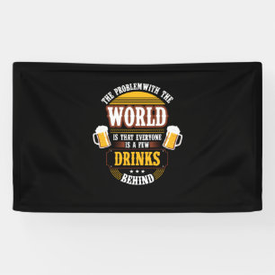 Bier Drinker Jeder ist ein paar Drinks hinter der Banner