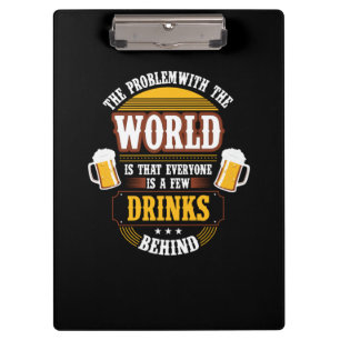 Bier Drinker Jeder ist ein paar Drinks hinter der Klemmbrett