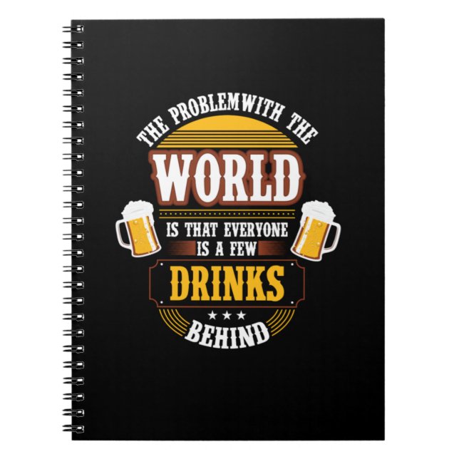 Bier Drinker Jeder ist ein paar Drinks hinter der  Notizblock (Vorderseite)