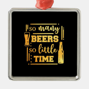 Bier Drinker so viele Bier Ornament Aus Metall