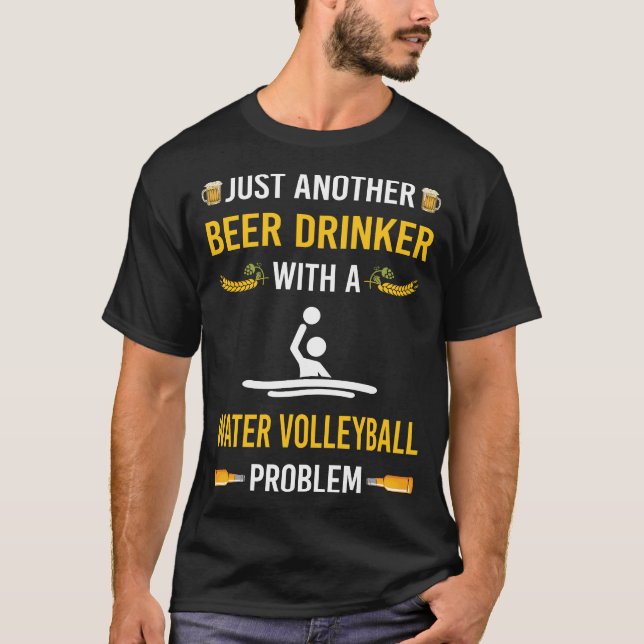 Bier Drinker Wasser Volleyball T-Shirt (Vorderseite)