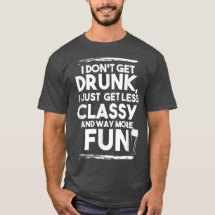 Bier    DrinkerIch werde nicht betrunken, nur viel T-Shirt