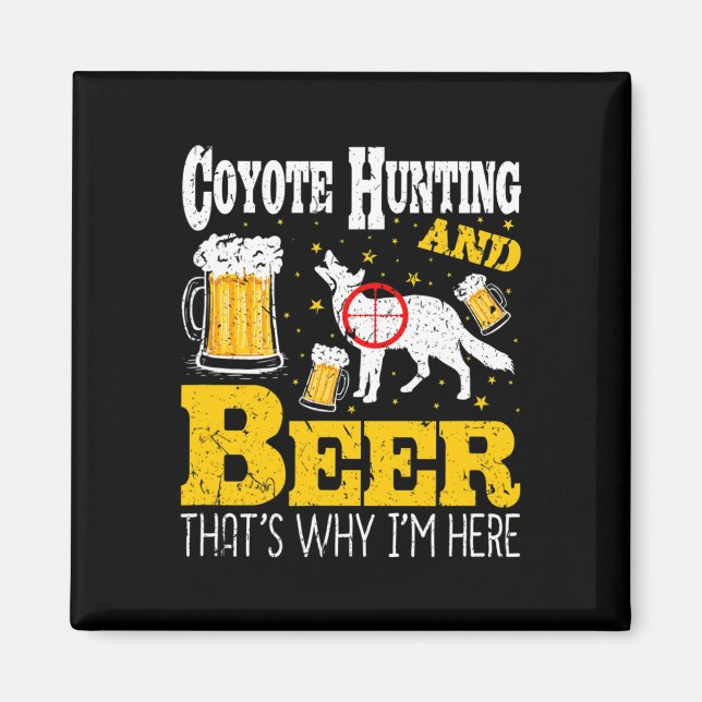 Bier Drinks Funny Coyote Jagd Magnet (Vorne)