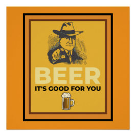 BIER. ES IST GUT FÜR SIE. POSTER