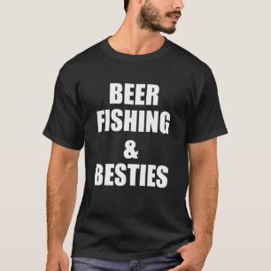 Bier-Fischerei-Besten-Fun-Statement-Beste-Freunde- T-Shirt