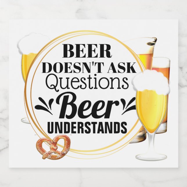 Bier frage keine Fragen, die Bier witzig versteht Bierflaschenetikett (Einzelnes Label)