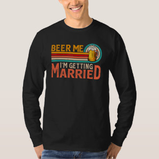 Bier für mich, ich heirate Braut Bräutigam Jungges T-Shirt