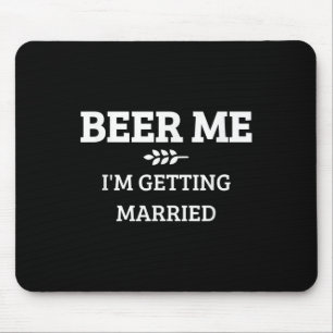Bier für mich, ich heirate Lustiger Bräutigam Jung Mousepad