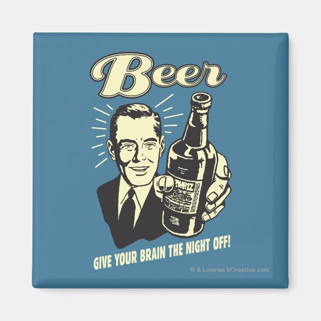 Bier: Geben Sie Ihrem Gehirn die Nacht ab Magnet (Vorne)