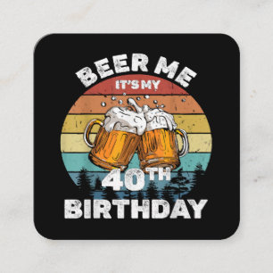 Bier her, es ist mein 40. Geburtstag Quadratische Visitenkarte