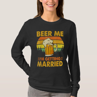 Bier her, ich heirate Männer Bräutigam Junggeselle T-Shirt