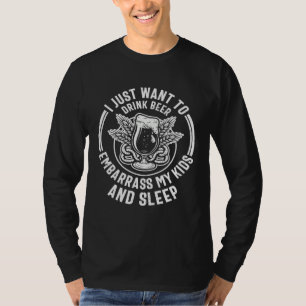 Bier Ich will einfach Bier trinken, meine Kinder T-Shirt