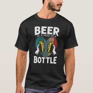 Bier ist ein Umarmer in einer Flasche, die Betrunk T-Shirt