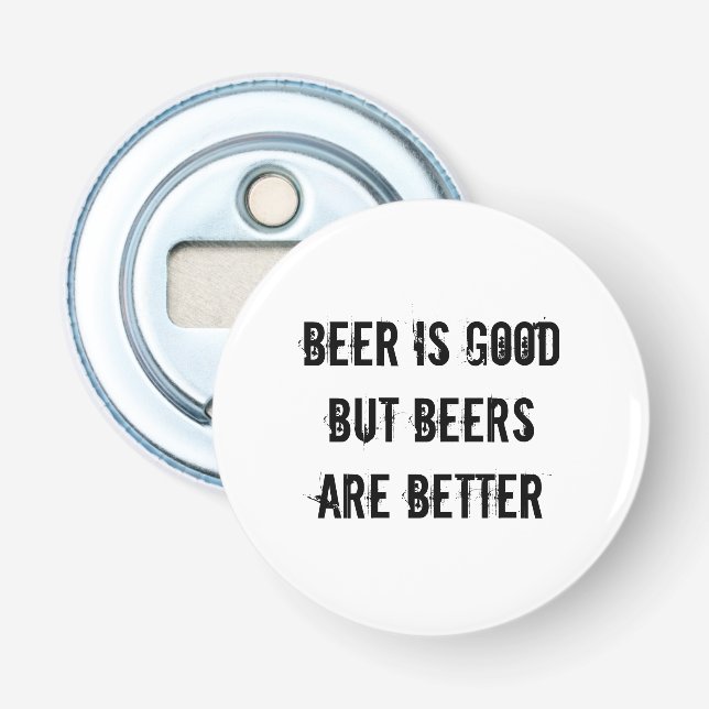 Bier ist gut, aber Bier sind besser Flaschenöffner (Vorderseite)