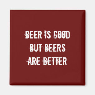 Bier ist gut, aber Bier sind besser Magnet