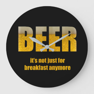 Bier ist nicht nur für das Frühstück große Uhr