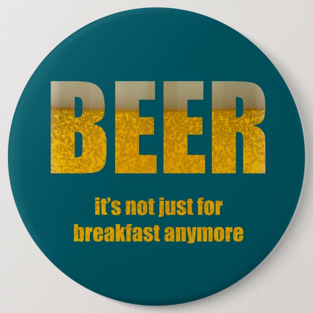 Bier ist nicht nur zum Frühstück Button (Vorderseite)