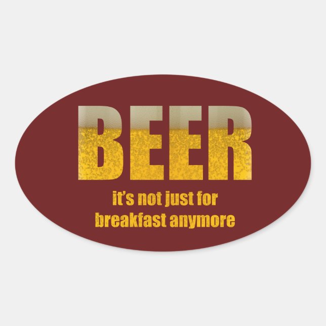Bier ist nicht nur zum Frühstück Ovaler Aufkleber (Vorderseite)
