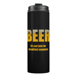 Bier ist nicht nur zum Frühstück Thermosbecher
