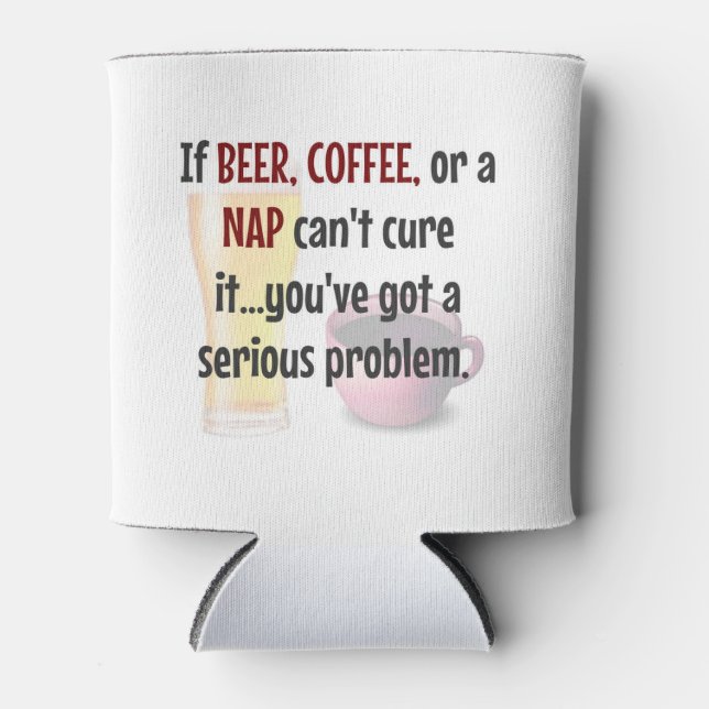 Bier, KAFFEE oder NICKERCHEN...Das Leben lösen Dosenkühler (Vorderseite)