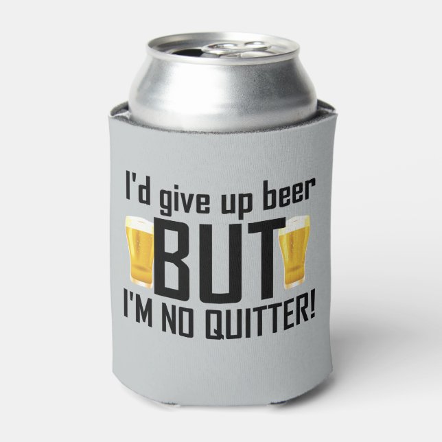 Bier kein Quitter Funny kann kühlen Dosenkühler (Kanne Vorderseite)