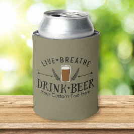 Bier Live Breathe Drink Bier nach Maß Dosenkühler