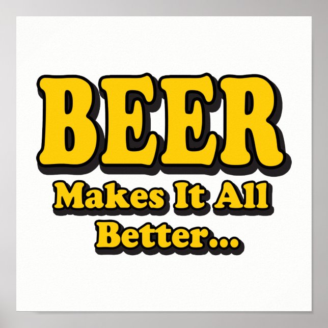 Bier macht es besser - Funny Beer Lovers Slogan Poster (Vorne)