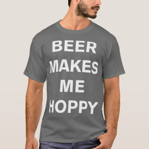 Bier macht mich hoppen T-Shirt