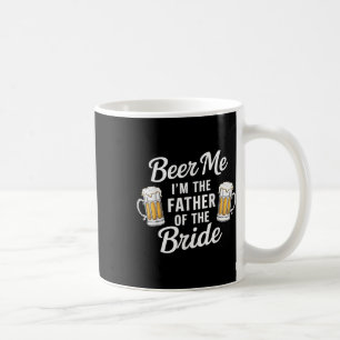 Bier mir, ich bin der Vater der Braut, lustiger Tr Kaffeetasse