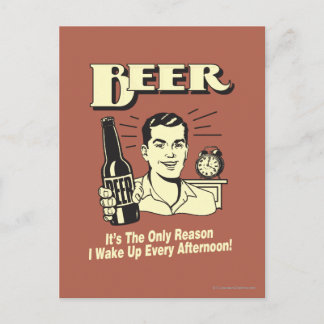 Bier: Nur Grund, warum ich nachmittags Geweckt hab Postkarte