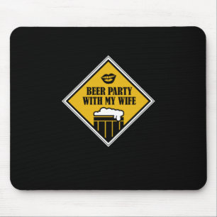 Bier Party mit meiner Ehefrau Mousepad