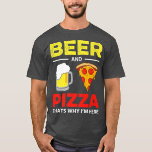 Bier & Pizza das ist, warum ich hier Funny Common T-Shirt