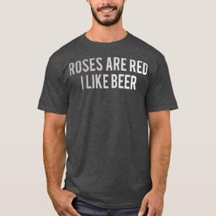 Bier Rose sind rot Ich mag Bier 5 T-Shirt