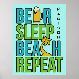 Bier - Schlaf - Beach individuelle Name & Farbpost Poster