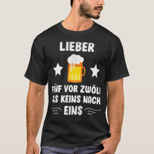 Bier Sprichwort lustiges Trinken Geschenk Alkohol T-Shirt