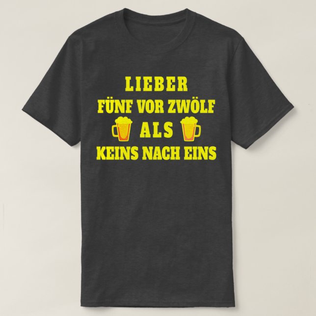 Bier Sprichwort lustiges Trinken Geschenk oktoberf T-Shirt (Design vorne)