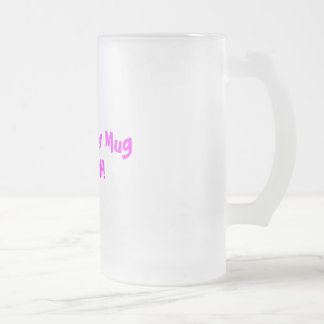 Bier-Tasse der Mama Mattglas Bierglas