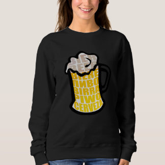 Bier Tasse trinken Foam Cerveza Internationale Bie Sweatshirt