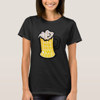 Bier Tasse trinken Foam Cerveza Internationale Bie T-Shirt