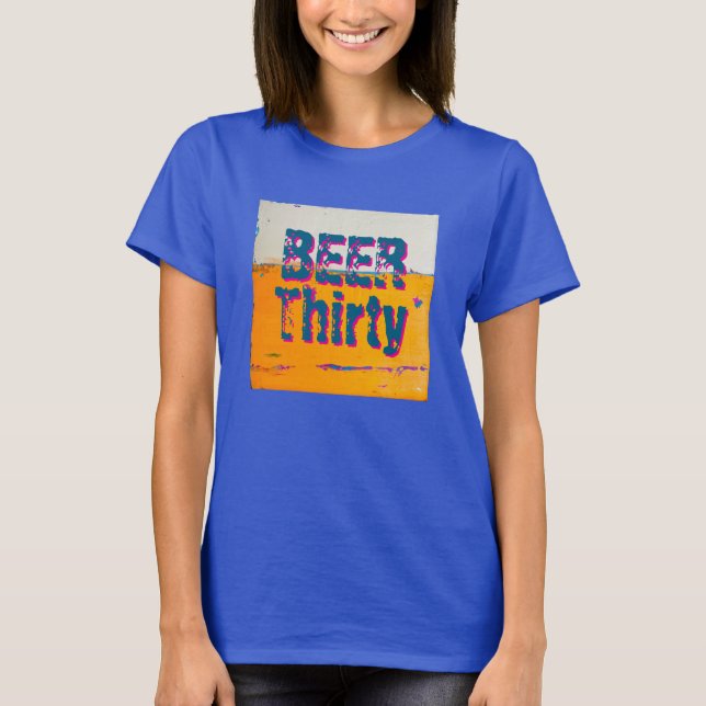 Bier Thirty Shirt für Originalkunst (Vorderseite)