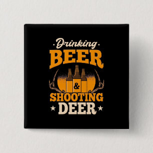 Bier trinken und Hirsch jagen Button