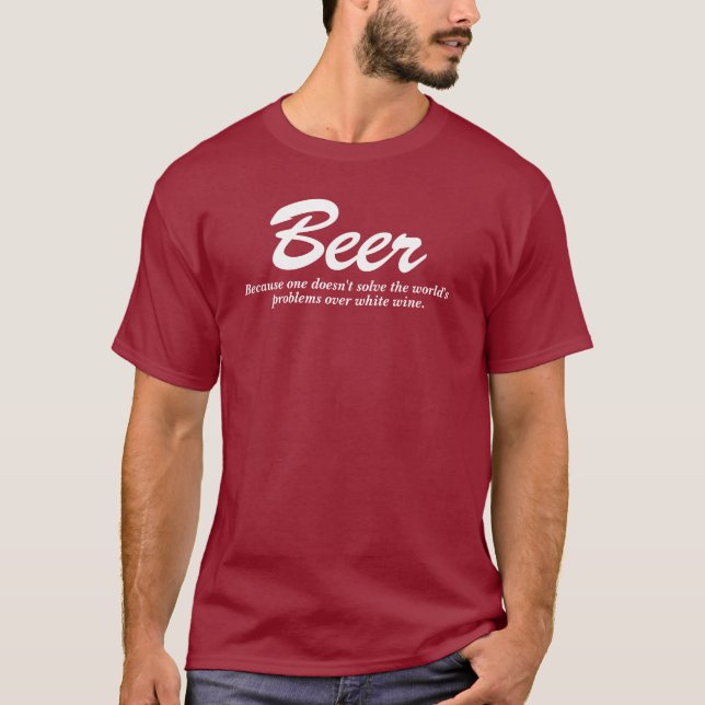 Bier u. weißes Weinkonsum-Zitat T-Shirt (Vorderseite)