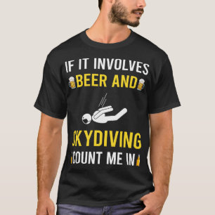 Bier und Fallschirmspringen Skydiver T-Shirt