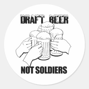 BIER VOM FASS. KEINE SOLDATEN. RUNDER AUFKLEBER