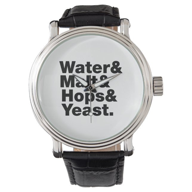 Bier = Wasser & Malt & Hopfen & Hefe. Armbanduhr (Vorderseite)