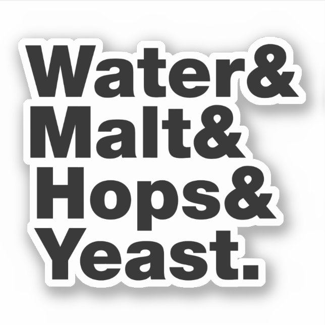 Bier = Wasser & Malt & Hopfen & Hefe. Aufkleber (Vorderseite)