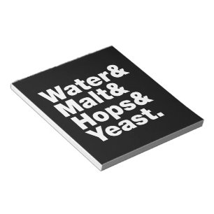 Bier = Wasser & Malt & Hopfen & Hefe. Notizblock