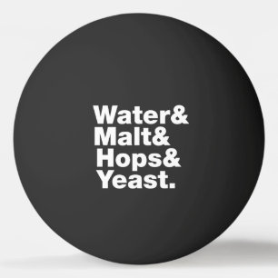 Bier = Wasser & Malt & Hopfen & Hefe. Ping-Pong-Ba Tischtennisball
